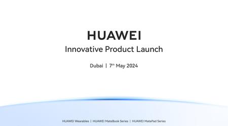 Huawei kommer att hålla en global presentation den 7 maj och väntar på lanseringen av Watch Fit 3, MateBook X Pro 2024 och den nya MatePad-serien