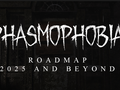 post_big/phasmophobia_2025_roadmap.png