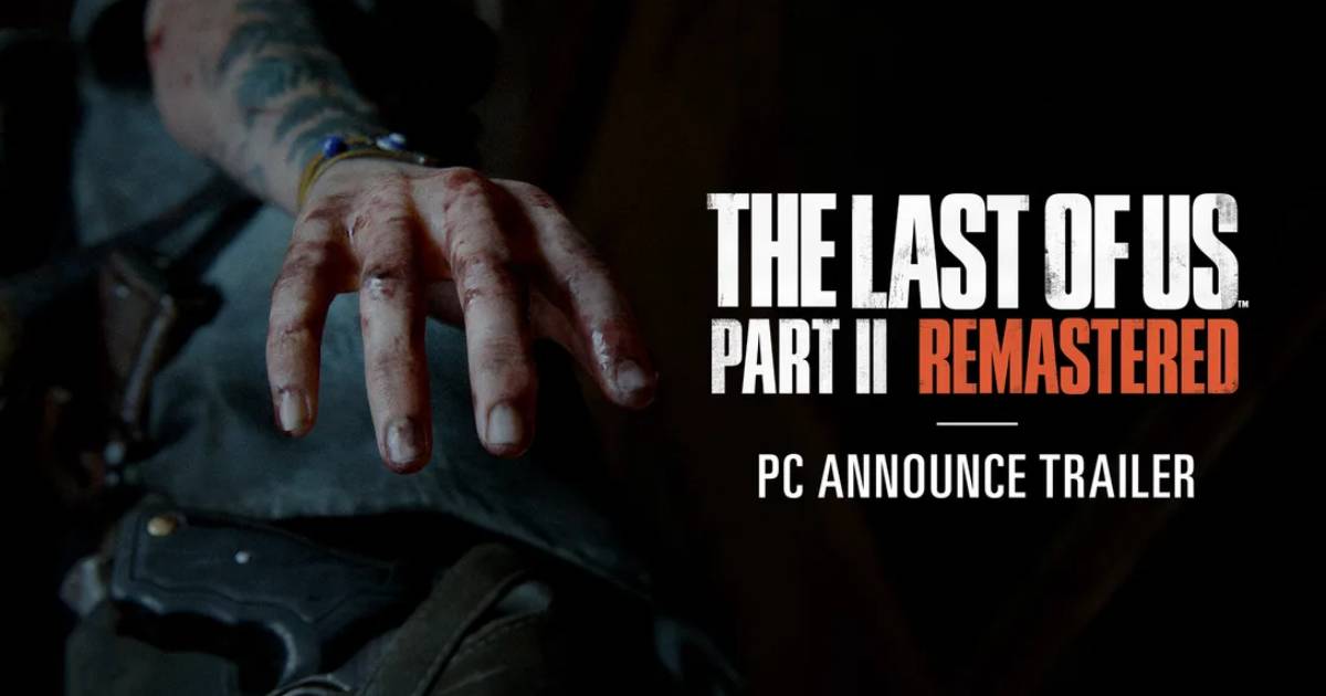 "The Last of Us Part II kommer till PC: Avslöjar detaljerna