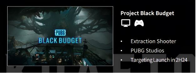 År 2024 kommer utgivaren Krafton att släppa Project Black Budget, ett skjutspel som utspelar sig i PUBG-universumet. Flera andra stora lanseringar är på gång, inklusive en ny del av Subnautica-2